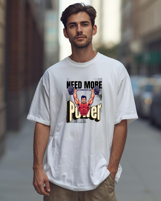Need more Power Men's Oversized T-Shirt
