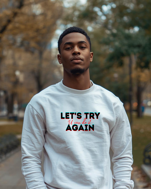 Let's try again Men's Sweatshirt